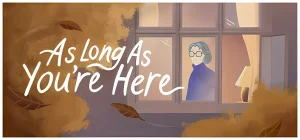 As Long As You're Here v1.0.2