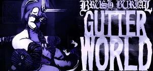 Brush Burial: Gutter World v20.11.2025