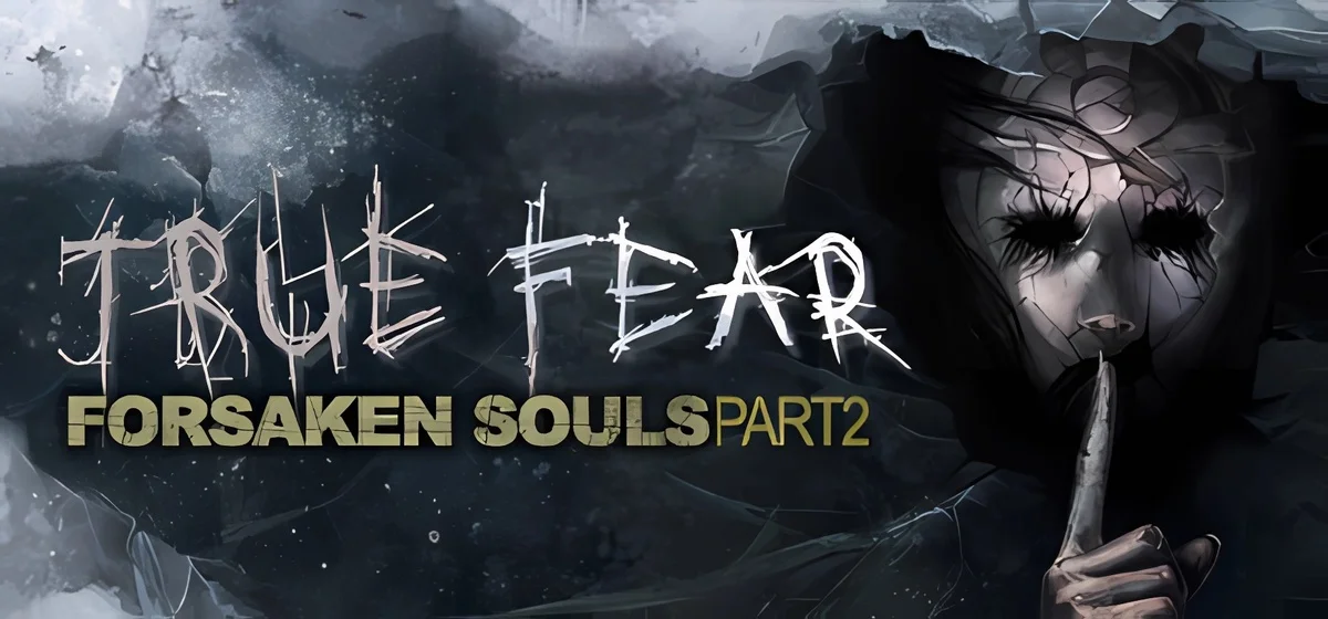 True Fear: Forsaken Souls Part 2 v2.0.12