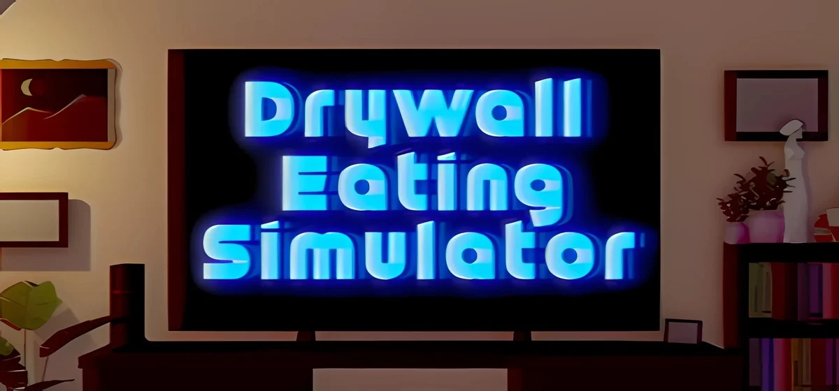 Drywall Eating Simulator Build 21155105
