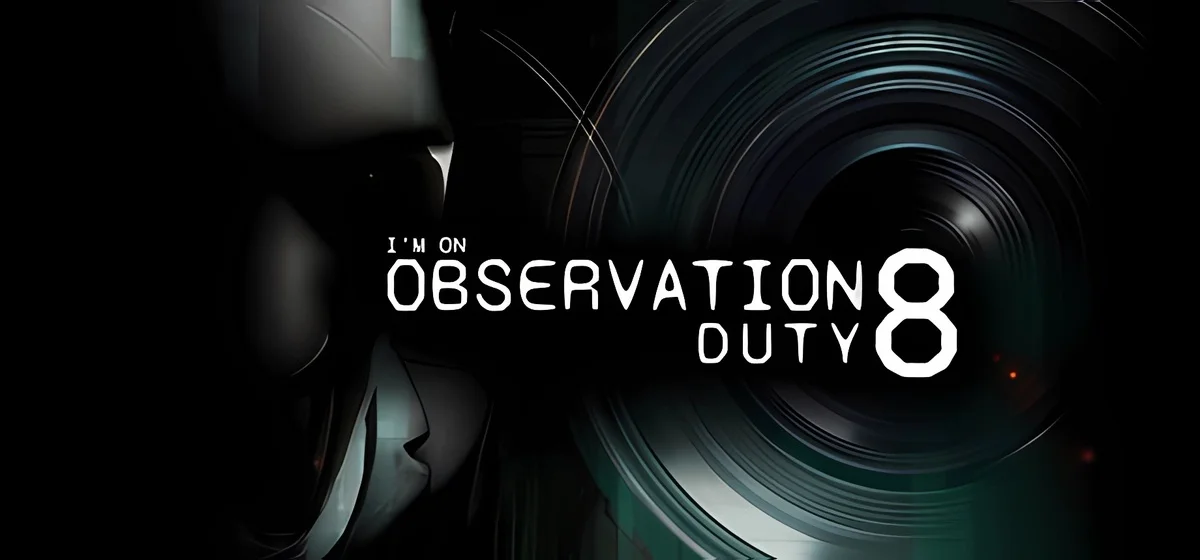 I'm on Observation Duty 8 Build 21085106