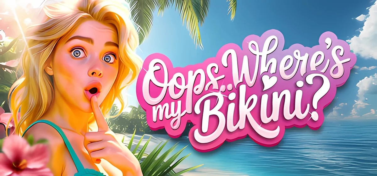 Oops.. Where's My Bikini?! 👙🔥 Build 20982734