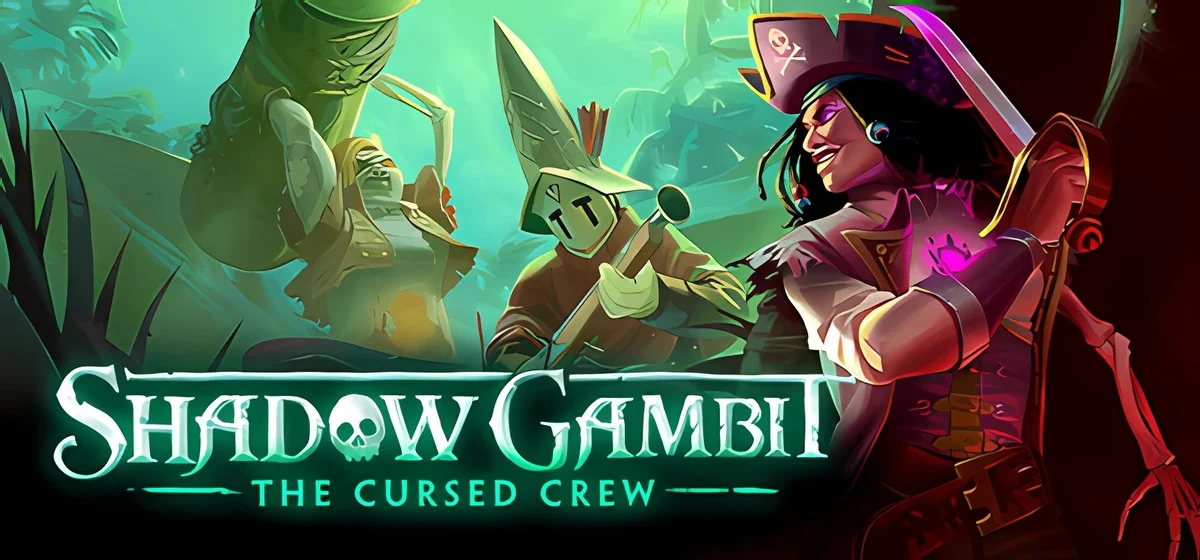 Shadow Gambit: The Cursed Crew v1.2.133.f.r40893v2