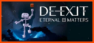 DE-EXIT - Eternal Matters v1.0.23.1