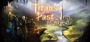 Titans of the Past Build 21028582