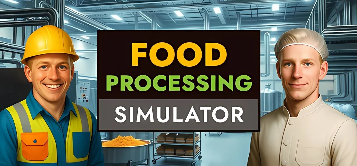 Food Processing Simulator v0.4.21