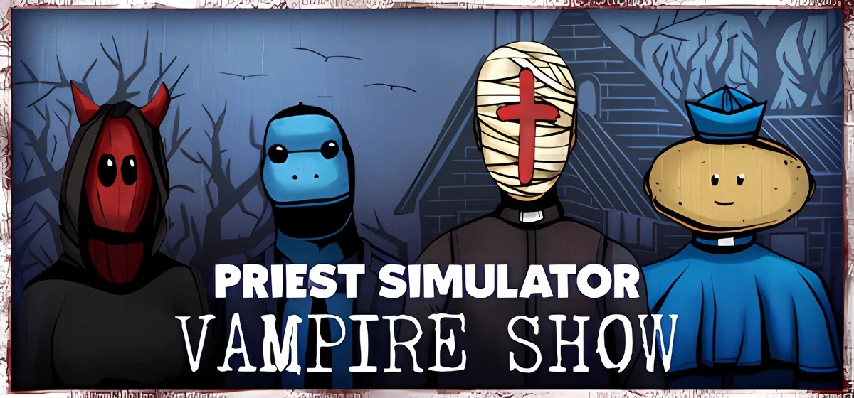 Priest Simulator: Vampire Show v2.0.199