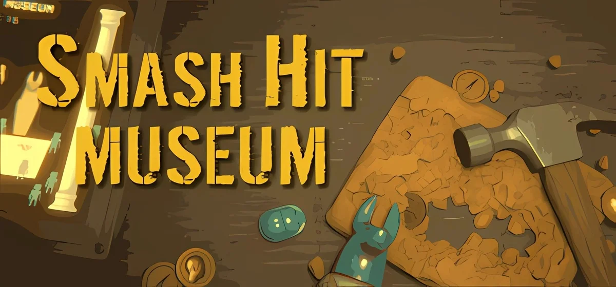 Smash Hit Museum Build 21435500
