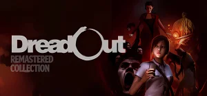 DreadOut Remastered Collection v2.2.18f
