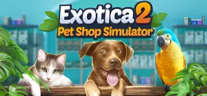 Exotica 2: Pet Shop Simulator v1.1.5.7