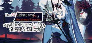 The NOexistenceN of Morphean Paradox : The Forest of Silver Shallots v0.1.00009