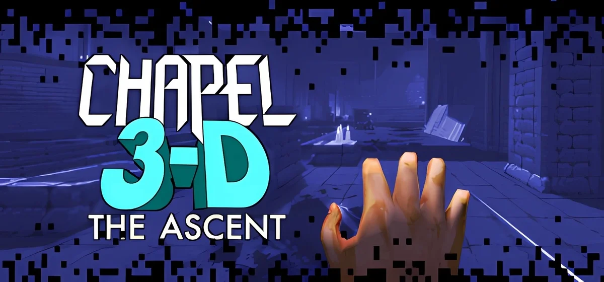 Chapel 3-D: The Ascent v1.0