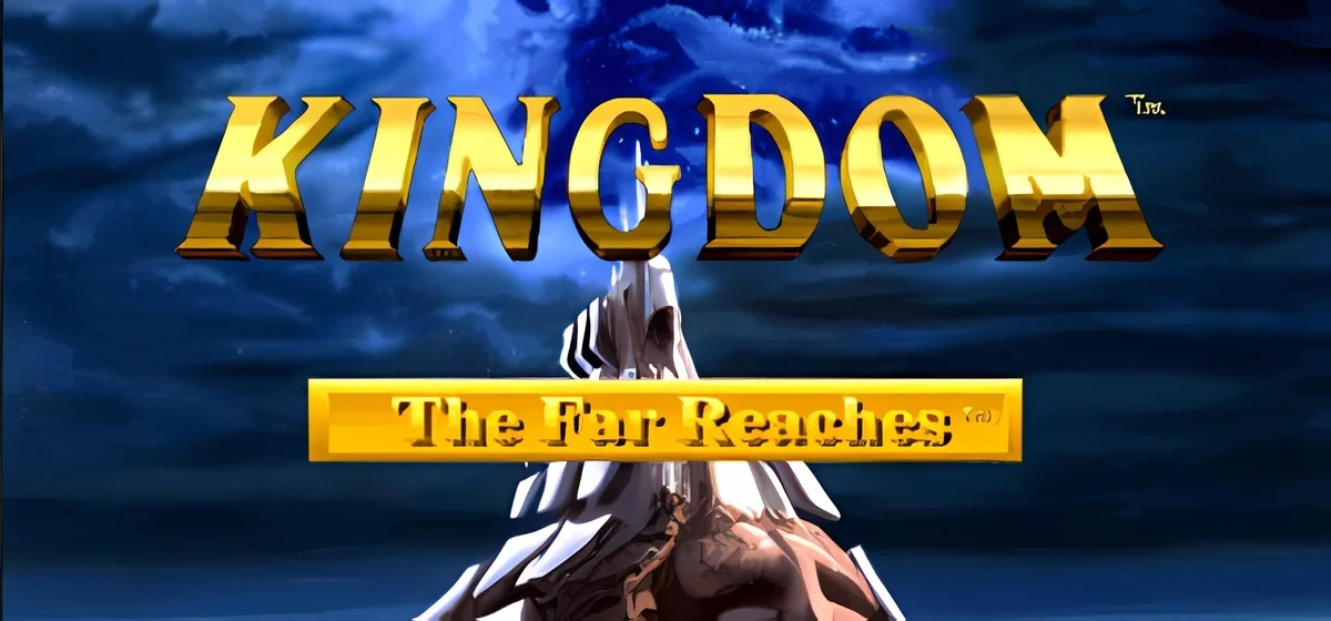 Kingdom: The Far Reaches v1.0 gog v2
