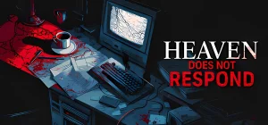 Heaven Does Not Respond Build 21838398