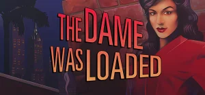 The Dame Was Loaded v1.0 gog v2