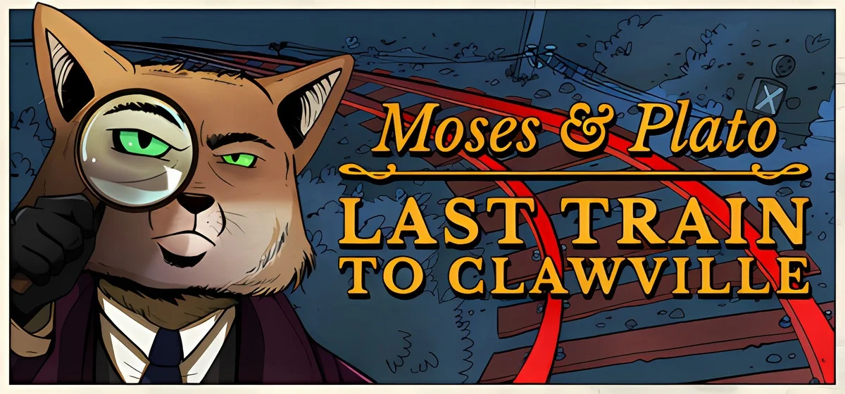 Moses & Plato - Last Train to Clawville v1.0
