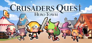 Crusaders Quest : Hero Town v1.2.5