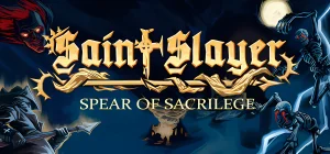 Saint Slayer: Spear of Sacrilege Build 23302330