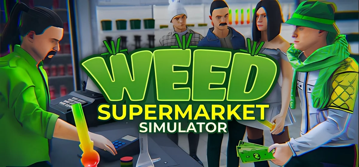 Weed Supermarket Simulator Build 22690768