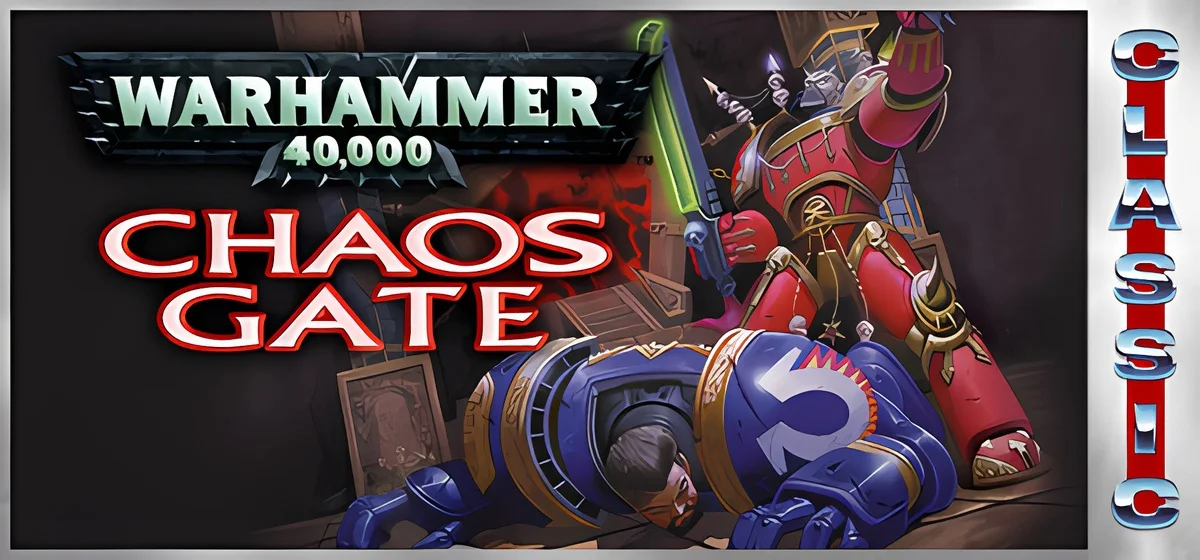 Warhammer 40,000: Chaos Gate (Classic) v25.04.2026