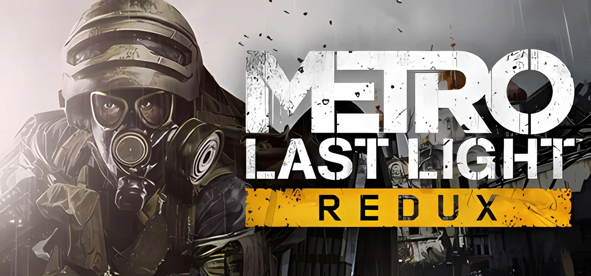 Metro: Last Light Redux v1.01