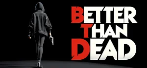 Better Than Dead Build 23200060