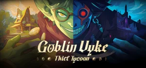Goblin Vyke: The Thief Tycoon Build 23111401