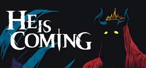 He is Coming v0.8.81a