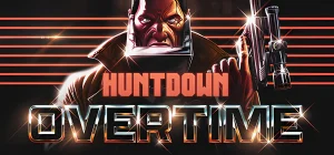 HUNTDOWN: OVERTIME Build 23254282