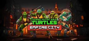 Teenage Mutant Ninja Turtles: Empire City Build 23030103