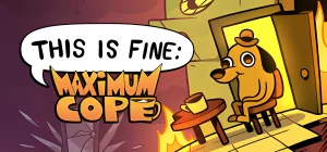 This Is Fine: Maximum Cope Build 22945378