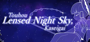 Touhou Lensed Night Sky, Kaseigai Build 23085276