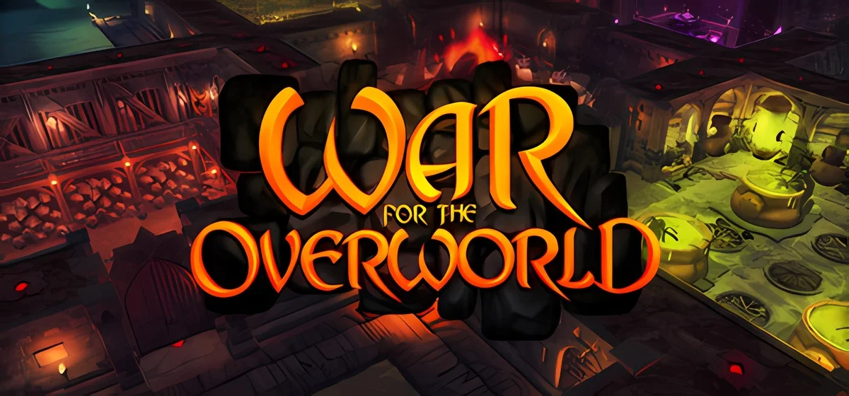 War For The Overworld