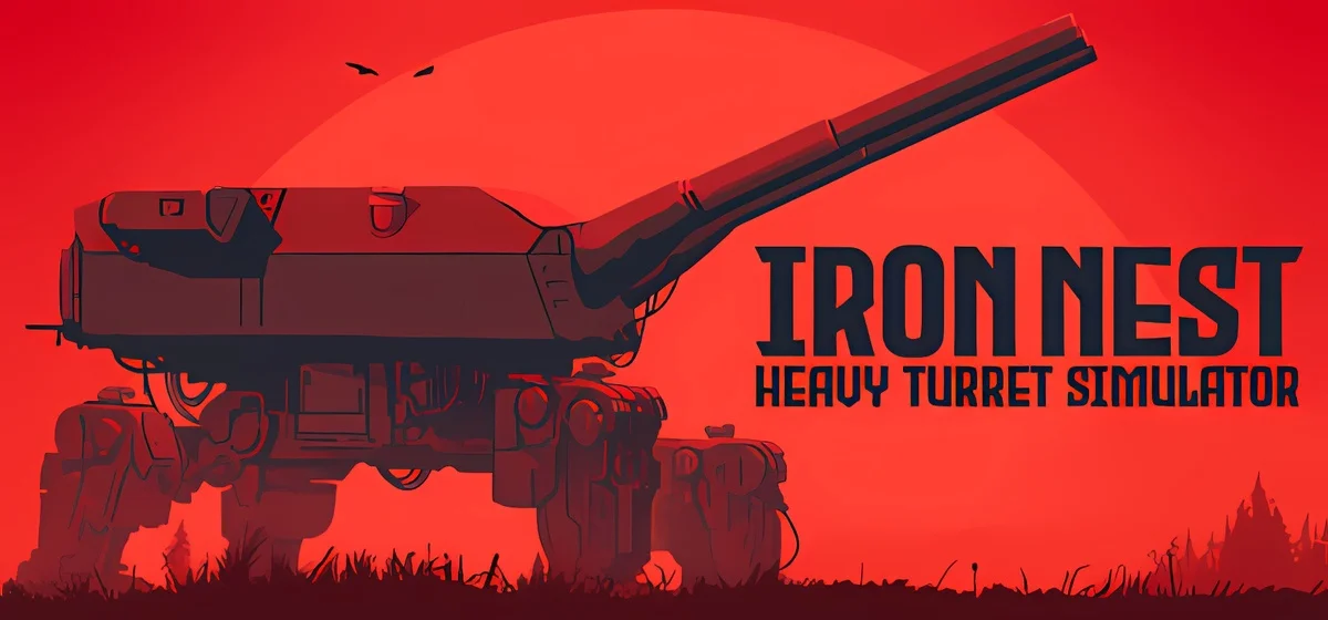 IRON NEST: Heavy Turret Simulator Playtest v13.06.2026