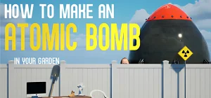How to Make an Atomic Bomb in Your Garden Build 23736059
