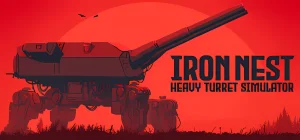 IRON NEST: Heavy Turret Simulator v1.0.1663a