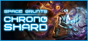 Space Grunts: Chrono Shard Build 23581862