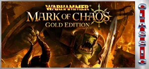 Warhammer: Mark of Chaos - Gold Edition (Classic) v1.07.01 v29.05.2026