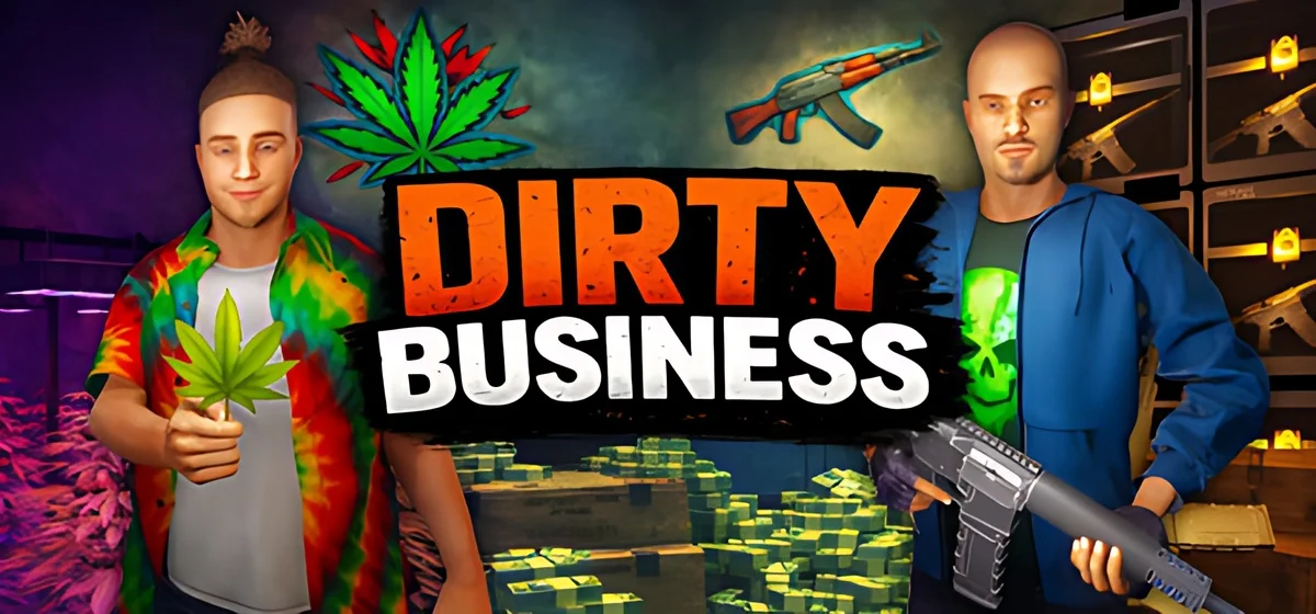 Dirty Business v23.07.2026