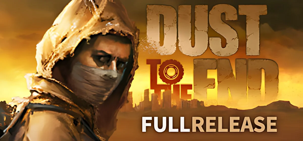 Dust to the End v1.0.4.7g