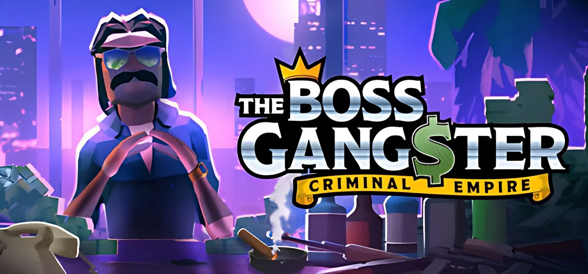 The Boss Gangster Criminal Empire