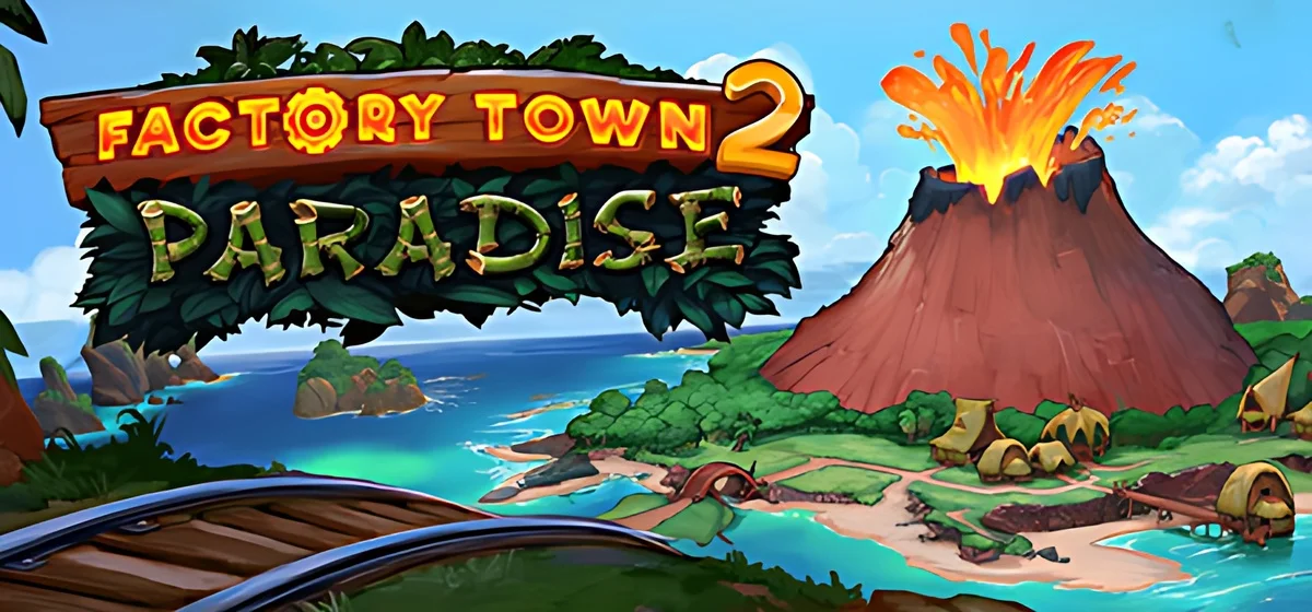 Factory Town 2 Paradise