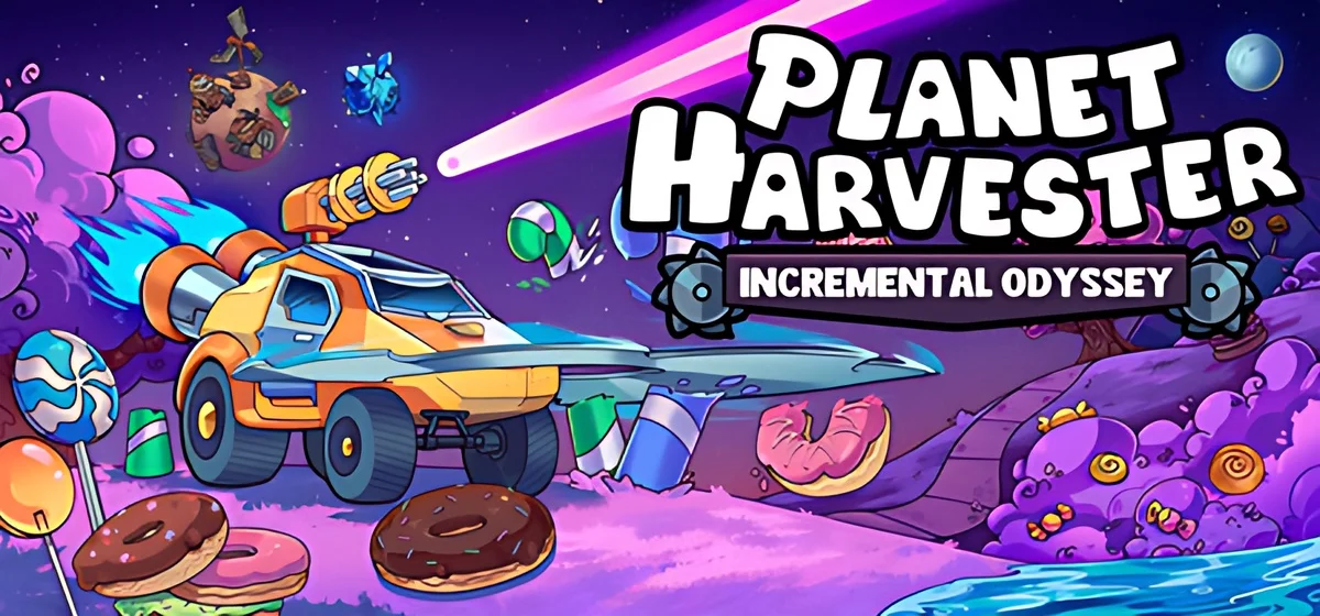 Planet Harvester: Incremental Odyssey Build 24873384