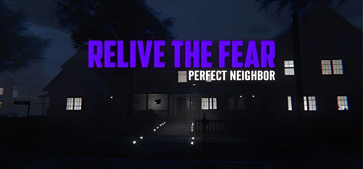 Relive the Fear - Perfect Neighbor