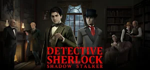 Detective Sherlock Shadow Stalker Build 24898994 - Детектив Шерлок: Охотник за Тенью