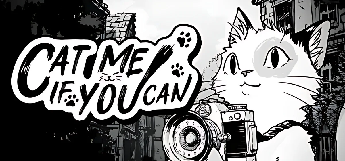 Cat Me If You Can