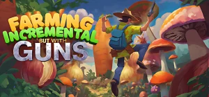 Farming Incremental But With Guns Build 24764777