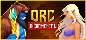 Orc Incremental v1.0.5a