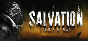 Salvation: Echoes of War Build 24797966