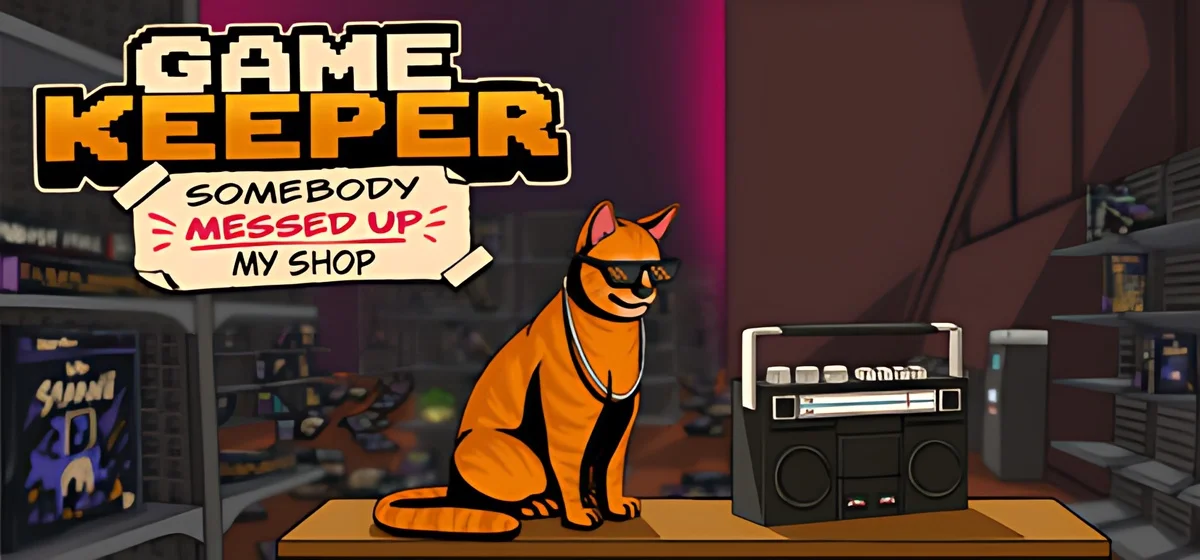 Game Keeper: Somebody Messed Up My Shop! v03.10.2026